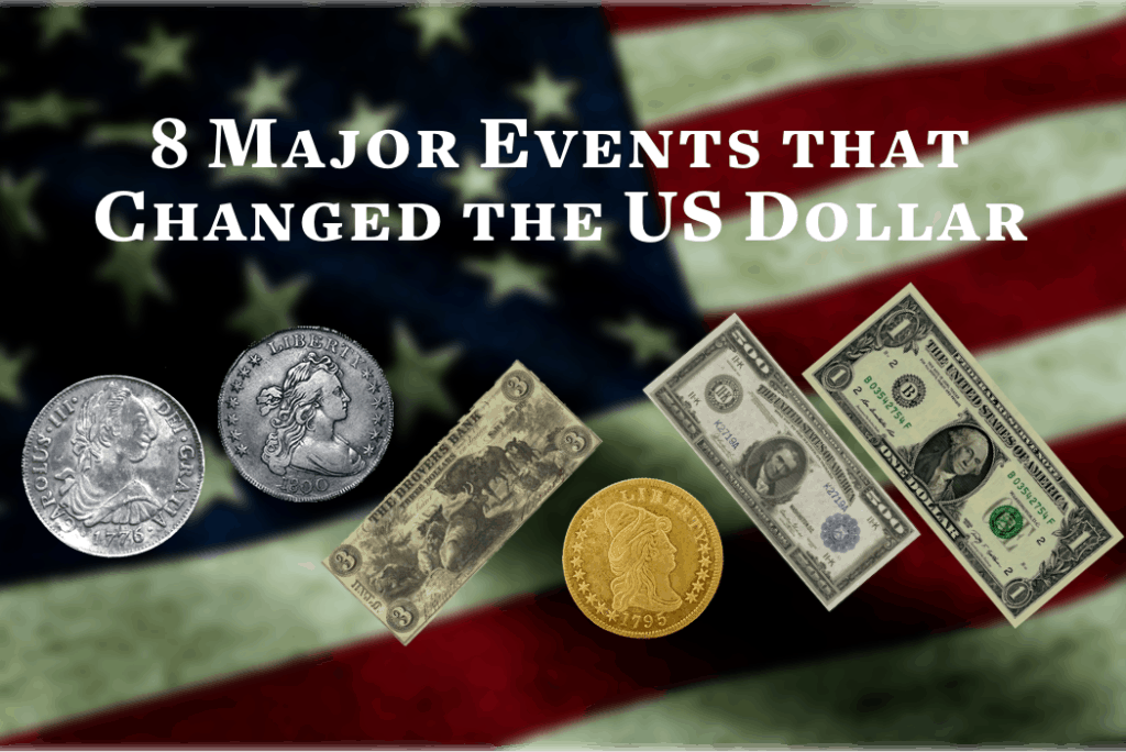 How The US Dollar Changed Through 7 Major Events
